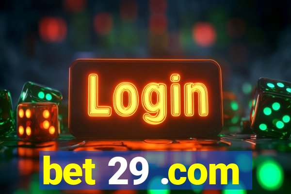 bet 29 .com